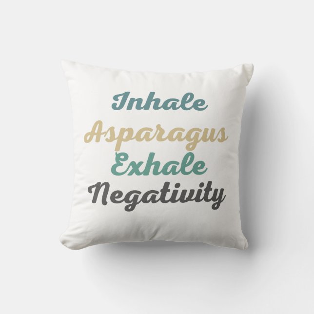 Inhale Asparagus Exhale Negativity Throw Pillow (Front)