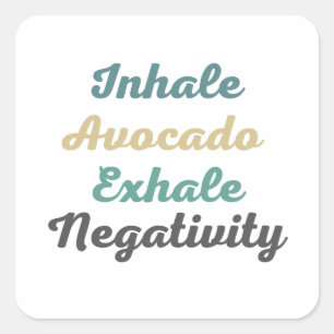 Inhale Avocado Exhale Negativity Stickers