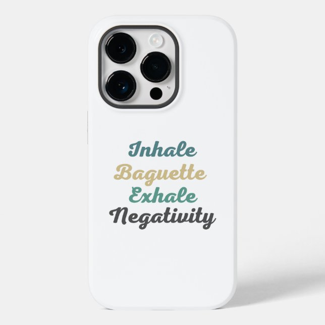 Inhale Baguette Exhale Negativity Phone Case (Back)