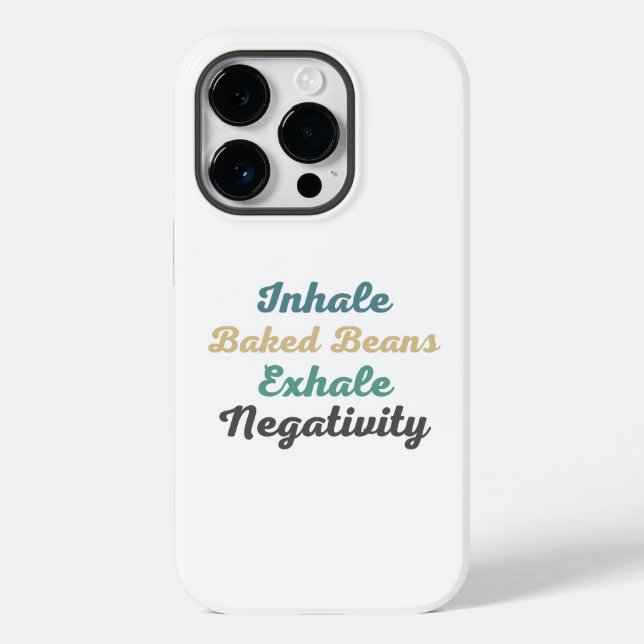 Inhale Baked Beans Exhale Negativity Phone Case (Back)