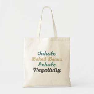 Inhale Baked Beans Exhale Negativity Shopping Bags