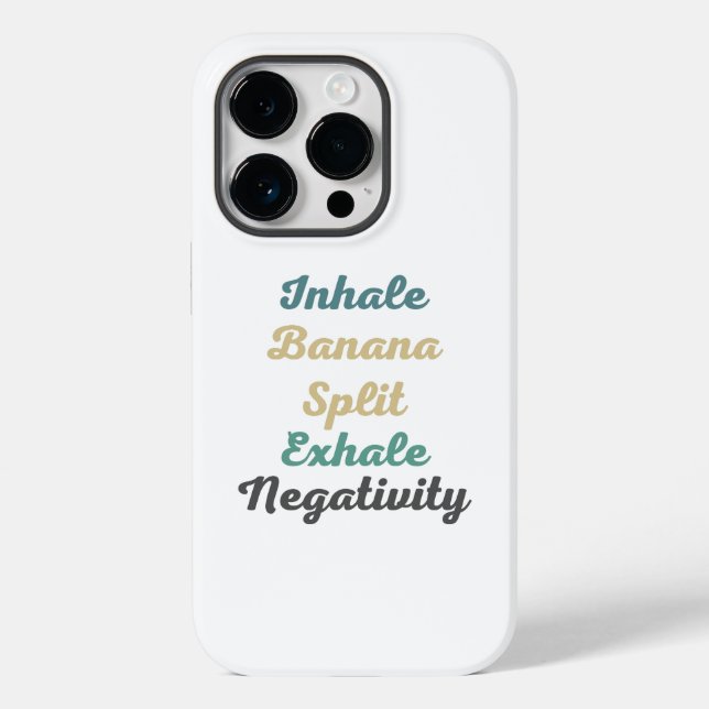 Inhale Banana Split Exhale Negativity Phone Case (Back)