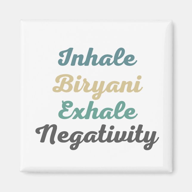 Inhale Biryani Exhale Negativity Magnets (Front)