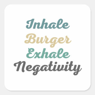 Inhale Burger Exhale Negativity Stickers
