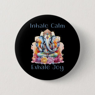 Inhale Calm, Exhale Joy Yoga Buddha Elephant For L 6 Cm Round Badge