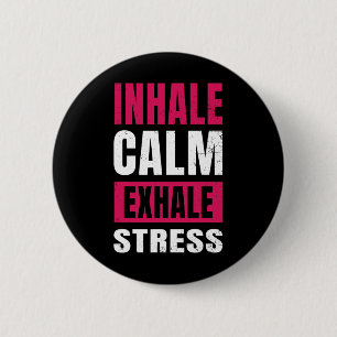 Inhale Calm Exhale Stress Gift Nervous Tension 6 Cm Round Badge