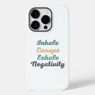 Inhale Canapé Exhale Negativity Phone Case