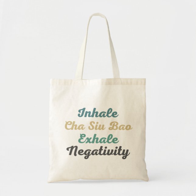 Inhale Cha Siu Bao Exhale Negativity Shopping Bag (Front)