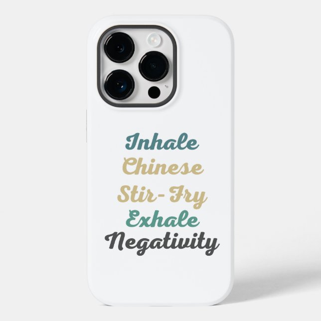Inhale Chinese Stir-Fry Exhale Negativity Case-Mate iPhone Case (Back)