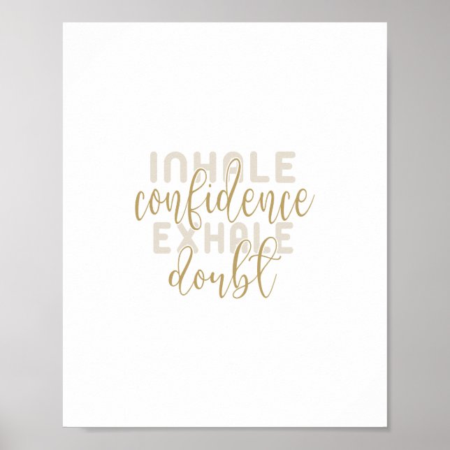 inhale confidence exhale doubt poster (Front)
