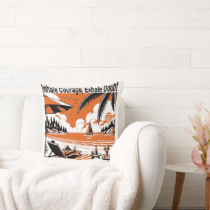 Inhale Courage Exhale Doubt – Mindful Throw Pillow