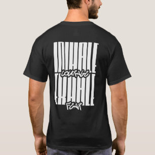Inhale Courage Exhale Fear Motivational Typography T-Shirt