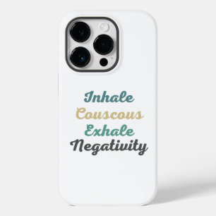 Inhale Couscous Exhale Negativity Phone Case