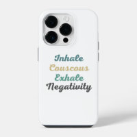 Inhale Couscous Exhale Negativity Phone Case