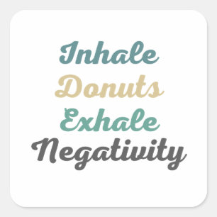 Inhale Doughnuts Exhale Negativity Stickers