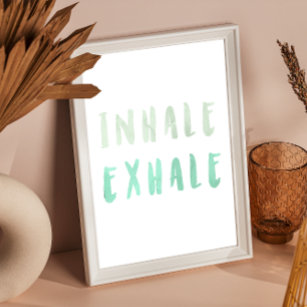 Inhale Exhale affirmation green poster