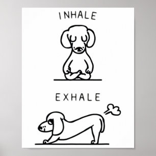 Inhale Exhale Dachshund Yoga Poster