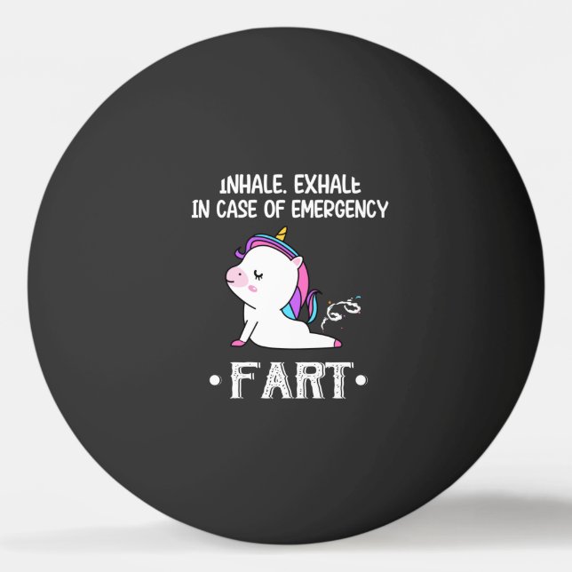 Inhale. Exhale In Case Of Emergency Fart Ping Pong Ball (Front)