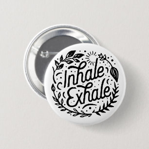 Inhale exhale mental health mindfulness 6 cm round badge
