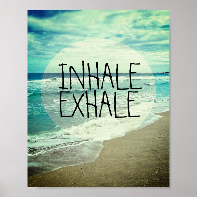 inhale exhale quote  beach ocean photograph poster (Front)