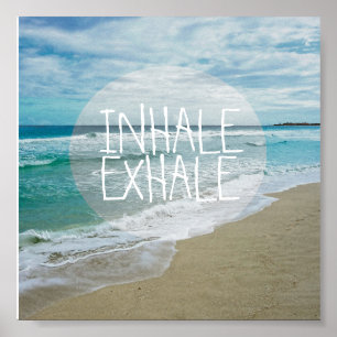 inhale exhale quote  beach ocean photograph poster