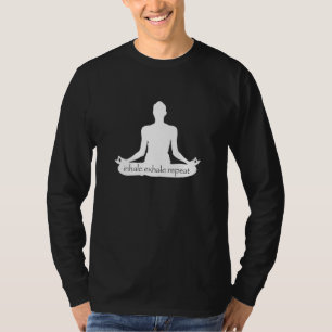 Inhale Exhale Repeat Meditation Yoga Namaste Zen T-Shirt