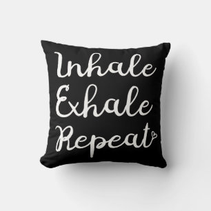 Inhale Exhale Repeat Pillow