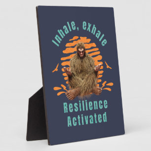 Inhale, Exhale Resilience Activated Bigfoot Plaque