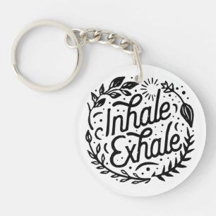 Inhale exhale take a deep breath key ring