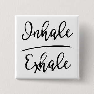 Inhale Exhale Typography 15 Cm Square Badge