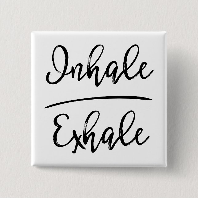 Inhale Exhale Typography 15 Cm Square Badge (Front)