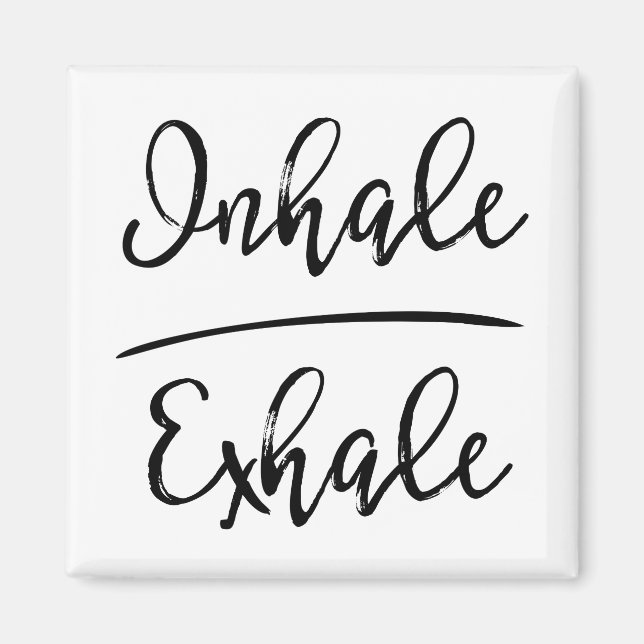 Inhale Exhale Typography Magnet (Front)