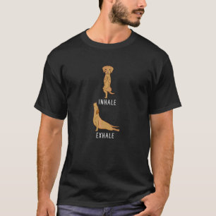 Inhale Exhale Vizsla Dog Yoga T-Shirt