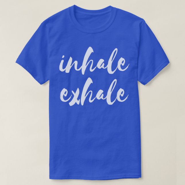 Inhale Exhale Yoga Meditation T-Shirt (Design Front)