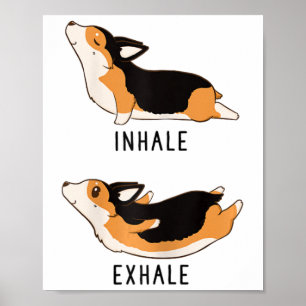 Inhale Exhale Yoga Tri Color Corgi Poster