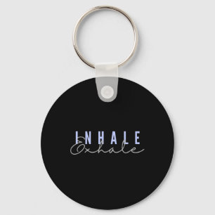 Inhale Exhale Zen Yoga Mindful Meditation Relaxati Key Ring