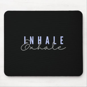 Inhale Exhale Zen Yoga Mindful Meditation Relaxati Mouse Mat