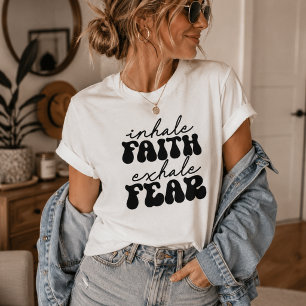 Inhale Faith Exhale Fear, Cute Inspiring Retro T-Shirt