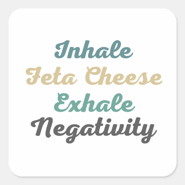 Inhale Feta Cheese Exhale Negativity Stickers (Front)