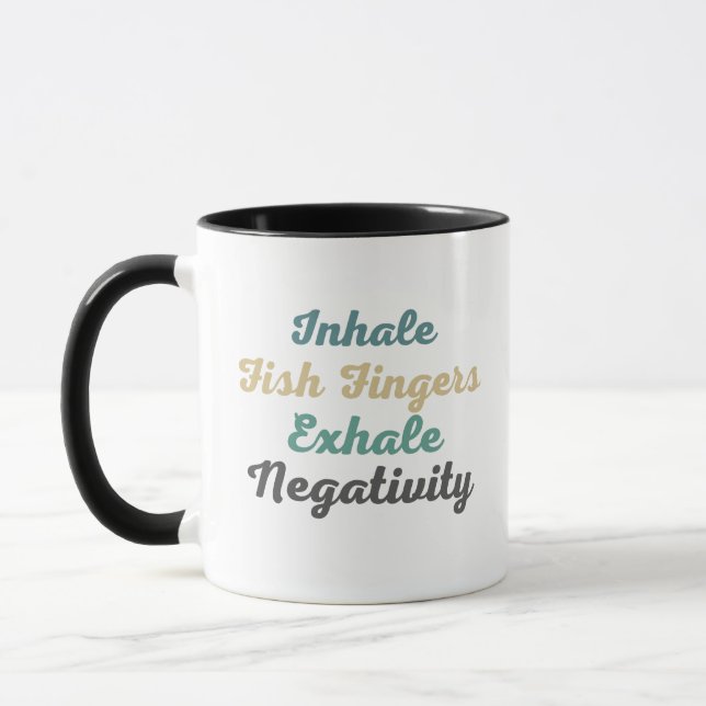 Inhale Fish Fingers Exhale Negativity Mugs n Cups (Left)