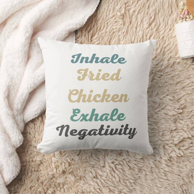 Inhale Fried Chicken Exhale Negativity Pillow (Blanket)