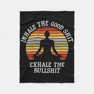 Inhale Good Exhale Bull Funny Quote Yoga Meditatio Fleece Blanket