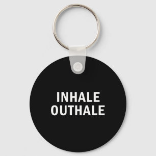 Inhale Outhale Funny Breathing Meditation Joke Key Ring