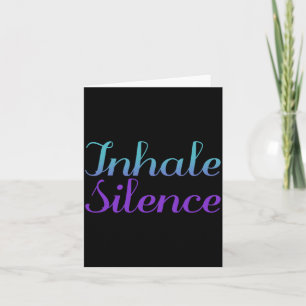 Inhale Silence Prevention Awareness Design Card