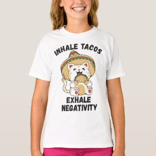 Inhale tacos exhale negativity T-Shirt