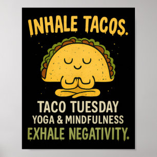 Inhale Tacos Yoga Mindfulness Taco Tuesday Design Poster