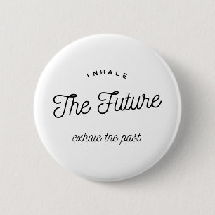 inhale the future 6 cm round badge