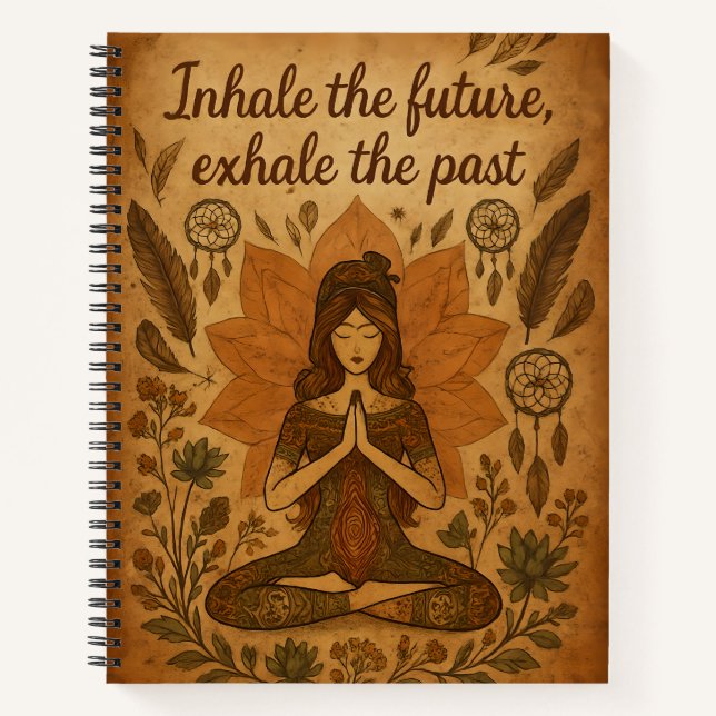 Inhale the Future, Exhale the Past – Boho Notebook (Front)