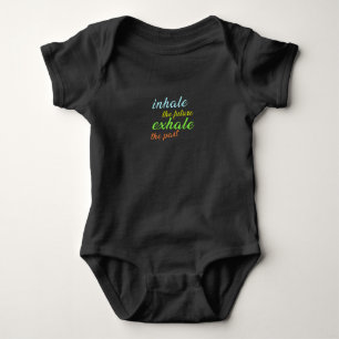 Inhale the Future, Exhale the Past – Motivational Baby Bodysuit