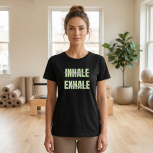 Inhale the future, Exhale the past Pilates T-Shirt